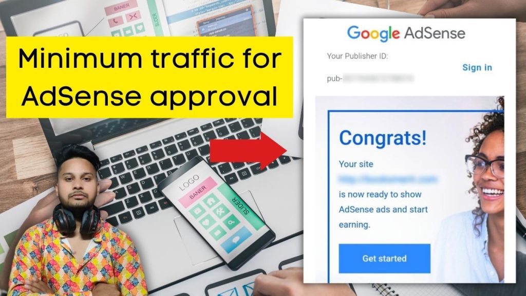 What is the minimum traffic for AdSense approval?