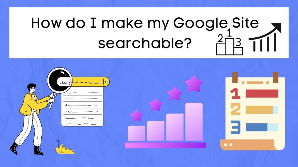 make my Google Site searchable?