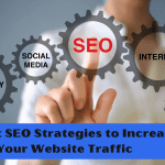 Best SEO Strategies to Increase Your Website Traffic