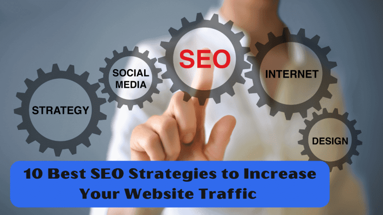 Best SEO Strategies to Increase Your Website Traffic