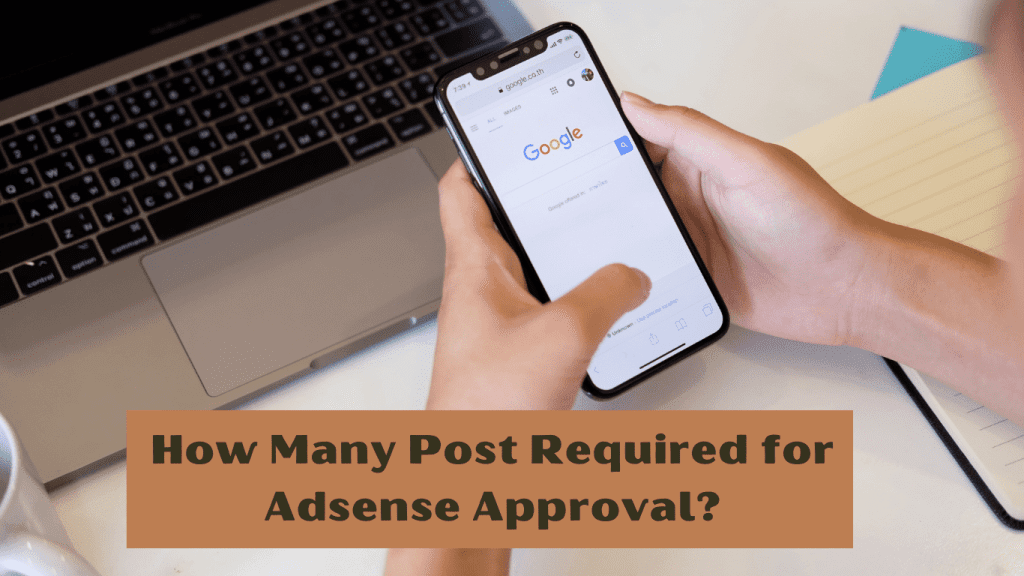 How Many Post Required for Adsense Approval?